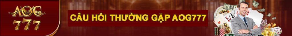 Câu hỏi thường gặp aog777