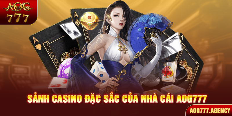 Sảnh casino đặc sắc của nhà cái AOG777